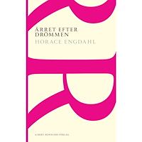 Horace Engdahl Ärret efter drömmen : essäer och artiklar 1989-2004 (häftad)