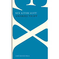 Andrzej Tichý Sex liter luft (häftad)