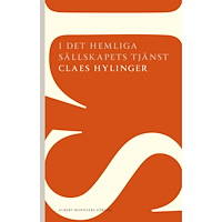Claes Hylinger I det hemliga sällskapets tjänst (häftad)