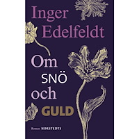 Inger Edelfeldt Om snö och guld (häftad)