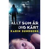 Karin Sundberg Allt som är dig kärt (häftad)
