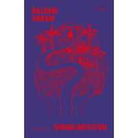 Balsam Karam Singulariteten (häftad)