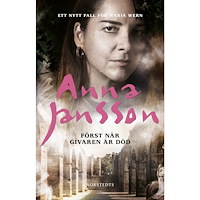 Anna Jansson Först när givaren är död (häftad)