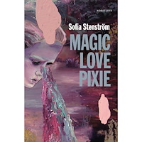 Sofia Stenström Magic Love Pixie (häftad)