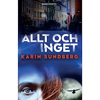 Karin Sundberg Allt och inget (häftad)