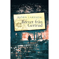 Björn Larsson Brevet från Gertrud (häftad)