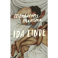 Ida Linde Mördarens mamma (häftad)