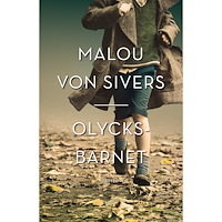 Malou von Sivers Olycksbarnet (häftad)