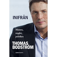 Thomas Bodström Inifrån : makten, myglet, politiken (häftad)