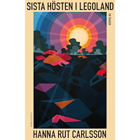 Hanna Rut Carlsson Sista hösten i Legoland : en tragedi (häftad)