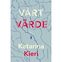 Katarina Kieri Vårt värde (häftad)