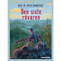 Bo R Holmberg Den siste rövaren (häftad)