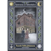 Pascale Vallin Johansson Systrarna av Silverdalen (häftad)