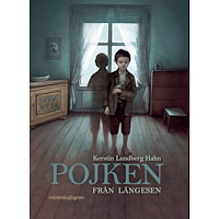 Kerstin Lundberg Hahn Pojken från längesen (häftad)
