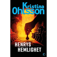 Kristina Ohlsson Henrys hemlighet (häftad)