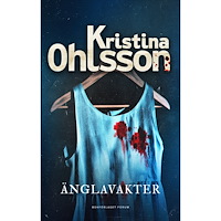 Kristina Ohlsson Änglavakter (häftad)