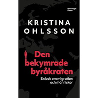 Kristina Ohlsson Den bekymrade byråkraten : en bok om migration och människor (häftad)