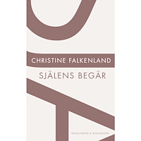 Christine Falkenland Själens begär (häftad)