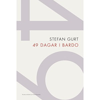 Stefan Gurt 49 dagar i bardo (häftad)