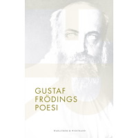 Gustaf Fröding Gustaf Frödings poesi (häftad)