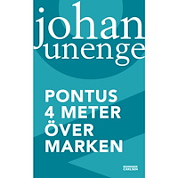 Johan Unenge Pontus 4 meter över marken (häftad)