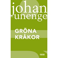 Johan Unenge Gröna kråkor (häftad)