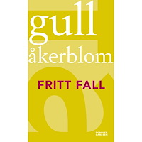 Gull Åkerblom Fritt fall (häftad)