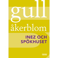 Gull Åkerblom Inez och spökhuset (häftad)