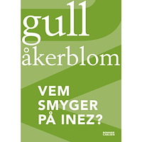Gull Åkerblom Vem smyger på Inez? (häftad)