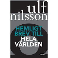 Ulf Nilsson Hemligt brev till hela världen (häftad)