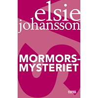 Elsie Johansson Mormorsmysteriet (häftad)