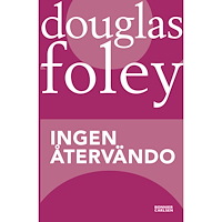 Douglas Foley Ingen återvändo (häftad)