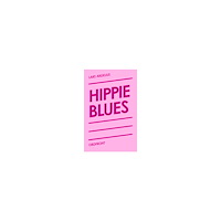 Lars Ardelius Hippie blues (häftad)