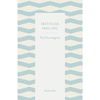 Mathilda Malling Pyrrhussegrar (häftad)