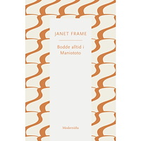 Janet Frame Bodde alltid i Maniototo (häftad)