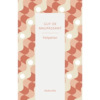 Guy de Maupassant Fettpärlan (häftad)