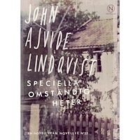 John Ajvide Lindqvist Speciella omständigheter (häftad)
