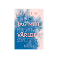 Zulmir Becevic Du och jag mot världen (häftad)