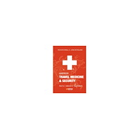 Jens Berglund Handbook in travel medicine & security : facts, advice, treatment (häftad, eng)