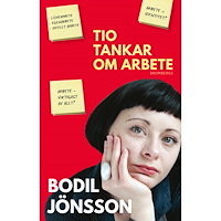 Bodil Jönsson Tio tankar om arbete (häftad)