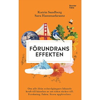Sara Hammarkrantz Förundranseffekten : om allt ifrån solnedgångars läkande kraft till känslan av att tiden räcker till - Forskning, fakta...