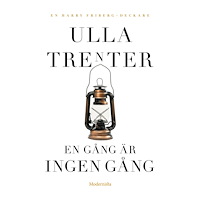 Ulla Trenter En gång är ingen gång (häftad)