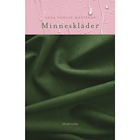 Anna Fohlin Mattsson Minneskläder (häftad)