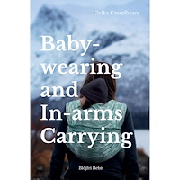 Ulrika Casselbrant Babywearing and In-arms Carrying (häftad, eng)