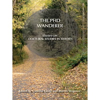 Cristina Ghita The PhD Wanderer : essays on doctoral studies in Sweden (häftad, eng)