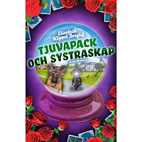 Elisabeth Klippel Berglöf Tjuvapack och systraskap (häftad)