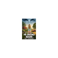 A.E Rutencrantz På okänd mark : en romantisk thriller (häftad)