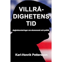 Karl-Henrik Pettersson Villrådighetens tid  : dagboksnoteringar om ekonomi och politik (häftad)