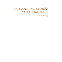 Palaver press Skogsinteriör med räv och andra dikter (häftad)