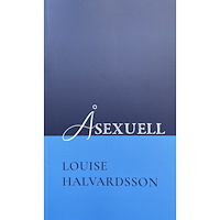 Louise Halvardsson Åsexuell (häftad)